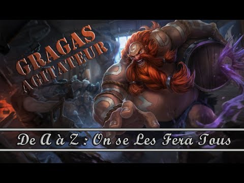 De A à Z : Gragas Jungle/Toplane
