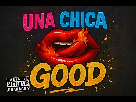 Una CHICA GOOD 🔥 (TIK TOK VIRAL) GUARACHA | AFROHOUSE ✘ Aleteo Vip HD