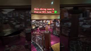 Main dining room is Free on NCL Jade ❤️✅