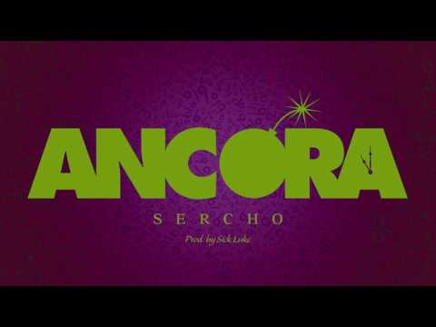 Sercho - 06 - Ancora ( prod. by Sick Luke )