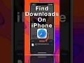 How To Find Downloads On Your IPhone Shorts
