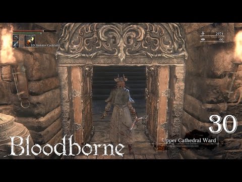 Bloodborne 100% Walkthrough Part 30 - Upper Cathedral Ward
