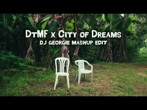 DtMF x City of Dreams (Bad Bunny x Dirty South, Alesso - DJ GEORGIE Mashup Edit Remix)