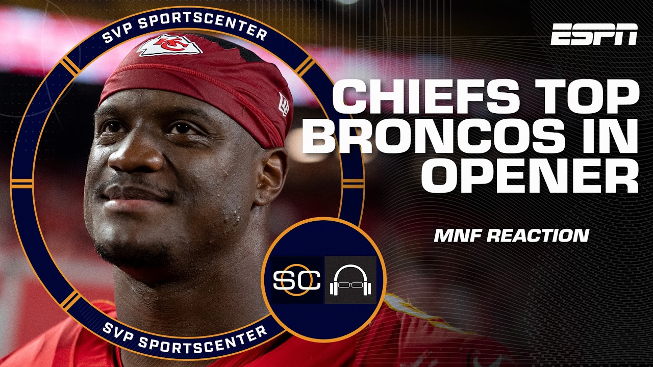 MNF Reaction 🏈 Chiefs dominate Broncos behind Walker III’s big night | SC with SVP