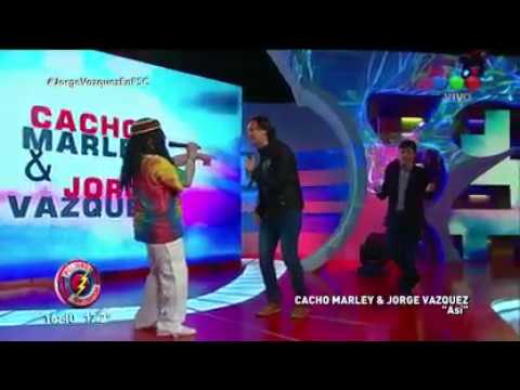 Jorge Vazquez con Cacho Marley cantan "Así" - Peligro Sin Codificar 2017