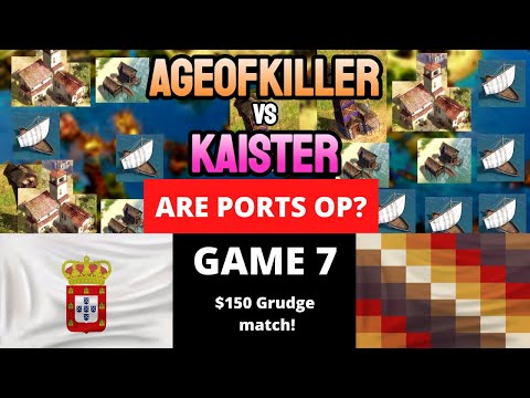 The 'Are Ports Op' Grudge Match! - AgeofKiller vs Kaister! - Game 7! (Bo7)