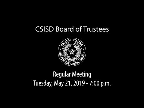 CSISD Board Meeting 05/21/19 - Regular Meeting