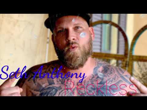 Seth Anthony - Reckless - (Official Music)