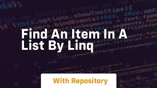 find an item in a list by linq