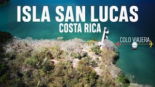 Costa Rica #1- La Isla San Lucas, la Isla de los Hombres Solos
