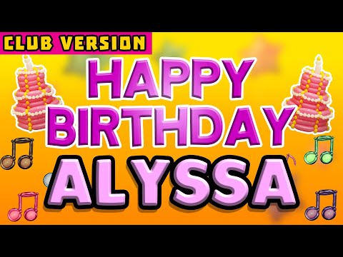 Happy Birthday ALYSSA | POP Version 2 | The Perfect Birthday Song for ALYSSA