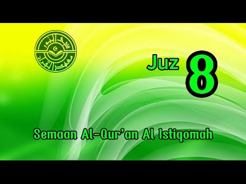 JUZ 8 | SEMAAN AL-QUR'AN AL ISTIQOMAH
