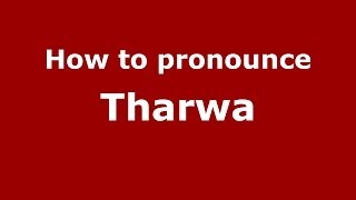 How to pronounce Tharwa