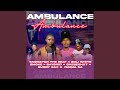 Ambulance (feat. Zoli White Smoke, Bayor97, Shebeshxt, Buddy Sax & Naqua SA)