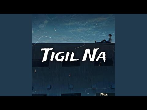Tigil Na