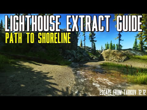 Path To Shoreline Extract - Lighthouse Extract Guide Escape From Tarkov 12.12