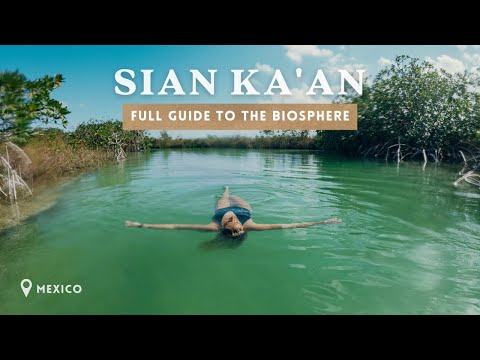 Sustainable Living | Sian Ka'an Biosphere Reserve 2021 Guide