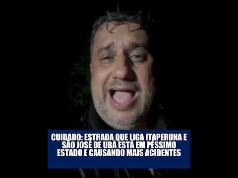 ESTRADA QUE LIGA ITAPERUNA E SÃO JOSÉ DE UBÁ ESTÁ EM PÉSSIMO ESTADO E CAUSANDO MAIS ACIDENTES