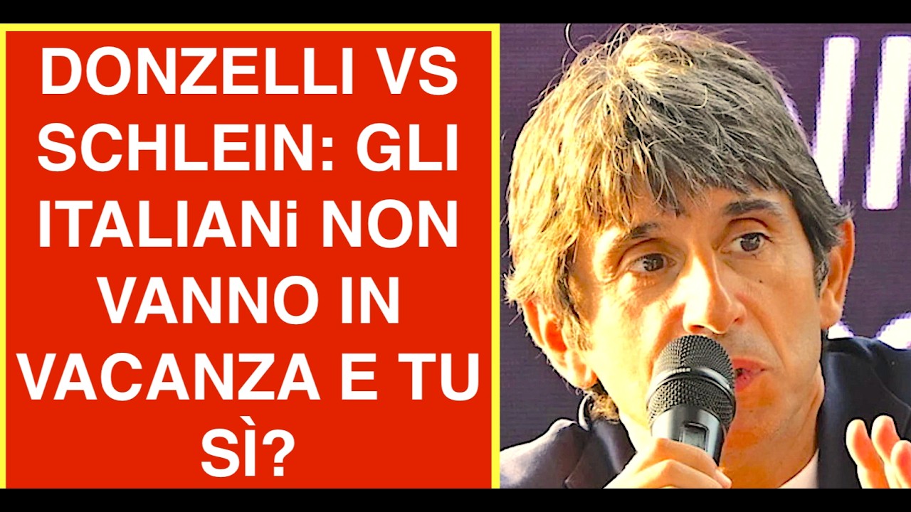 DONZELLI VS SCHLEIN: GLI ITALIANi NON VANNO IN VACANZA E TU SÌ?