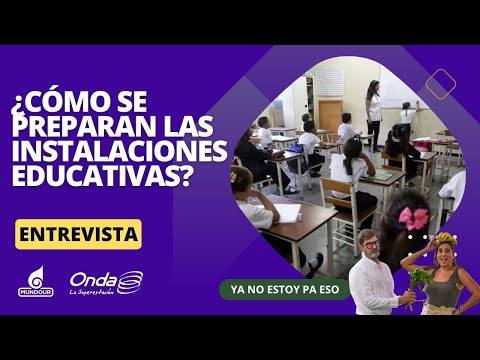 ¿Cómo se preparan las instalaciones educativas?