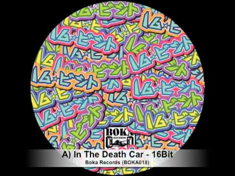 16bit - In The Death Car EP [BOKA018]