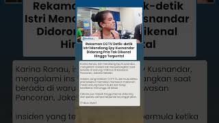 Rekaman CCTV Detik-detik Istri Mendiang Epy Kusnandar Didorong Pria Tak Dikenal Hingga Terpental