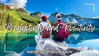 ? Productivity and Positivity-Indie/Pop/Folk/Acoustic-Playlist for an Inspirational Day #indie #pop