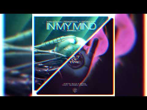 Justin Mylo & Ryos vs. Ivan Gough & Feenixpowl - Out Of Time vs. In My Mind (Martin Garrix Mashup)