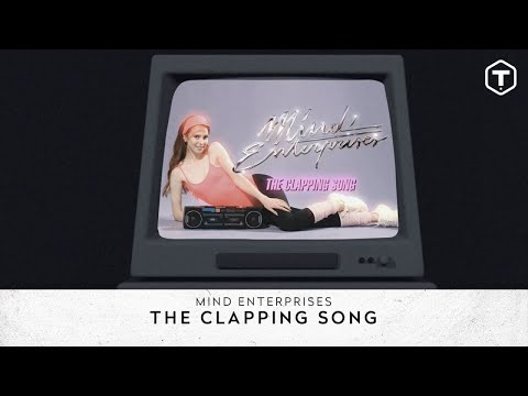 Mind Enterprises - The Clapping Song (Official Lyric Video)