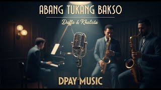 Download lagu Daffa & Khalista feat Kak Nunuk - Abang Tukang Bakso (Jazz Cover by Dpay Music) mp3 Download lagu Daffa & Khalista feat Kak Nunuk - Abang Tukang Bakso (Jazz Cover by Dpay Music) mp3