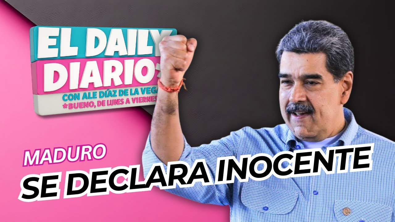 #ElDailyDiario #577- 06/01/26: Nicolás Maduro se declara inocente