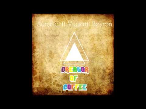 Auratic & Chugo - The Creator Of Coffee [ FREE ]