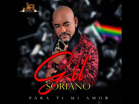 Gil soriano - Para Ti Mi Amor (Official Audio)