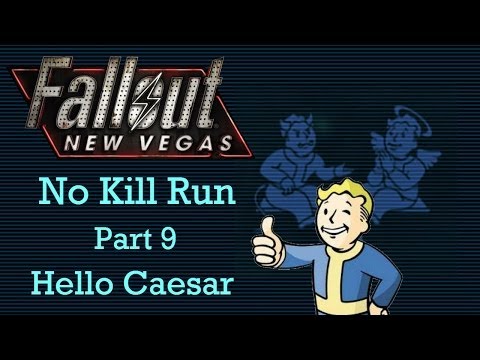 Fallout New Vegas: No Kill Run - Part 9 - Hello Caesar