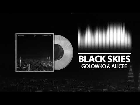 Golowko & Alicee - Black Skies