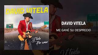 David Vitela - Me Gané Su Desprecio (2022)