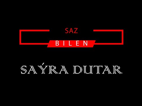 SAÝRA DUTAR  (KARAOKE)