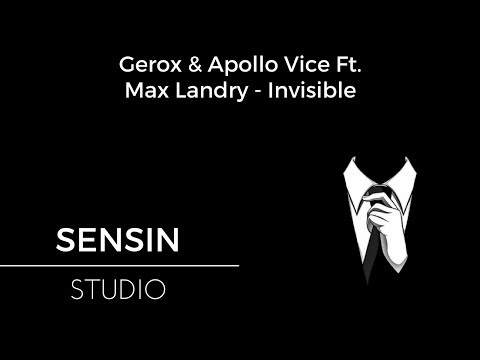 Gerox & Apollo Vice Ft. Max Landry - Invisible