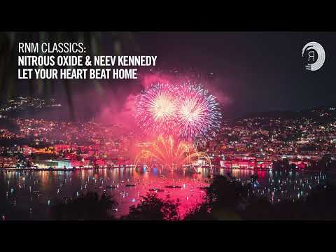 Nitrous Oxide & Neev Kennedy - Let Your Heart Beat Home [VOCAL TRANCE CLASSICS]