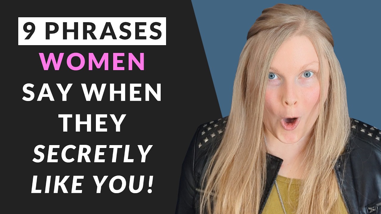 9 Phrases Women Say When They Secretly Like You! 🙈💕 (Subtle Signs A Girl Likes YOU!)