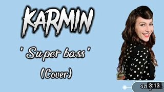 Super Bass (Cover) By KARMIN | Lyrics
