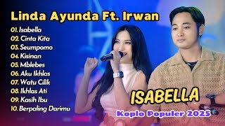 Download lagu Linda Ayunda Ft Irwan Simpatik - ISABELLA - CINTA KITA || KOPLO POPULER 2025 mp3 Download lagu Linda Ayunda Ft Irwan Simpatik - ISABELLA - CINTA KITA || KOPLO POPULER 2025 mp3