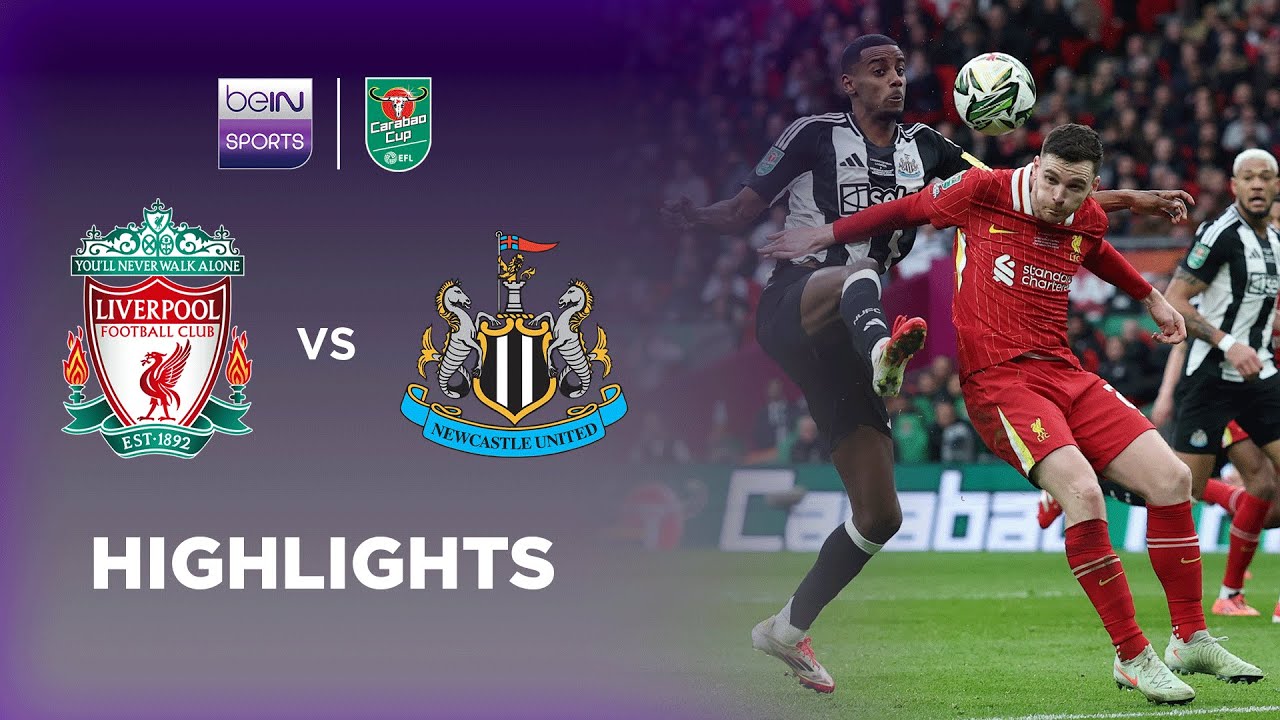 Liverpool v Newcastle United | Carabao Cup Final 24/25 | Match Highlights
