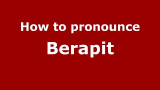 How to pronounce Berapit