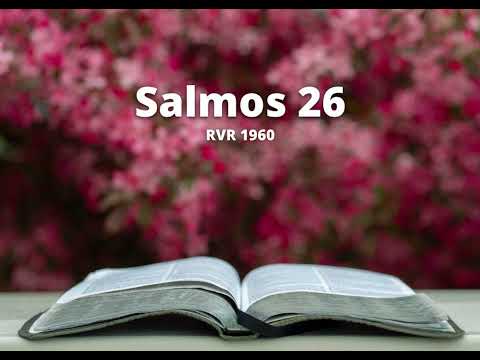 Salmos 26 - Reina Valera 1960 (Biblia en audio)
