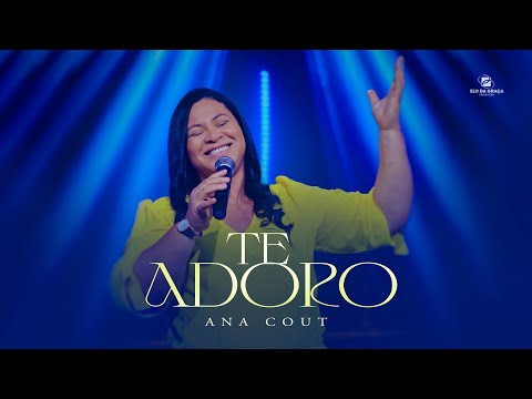 Ana Cout - Te Adoro | Clipe Oficial