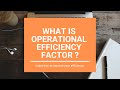 Whats is Operations efficiency factor the Eff factor?