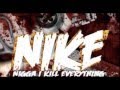 N.I.K.E (Nigga I Kill Everything) - Auqiie X ZayMac ...