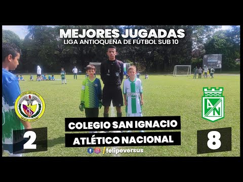 Mejores jugadas Colegio San Ignacio  (2) Vs (8) Atlético Nacional - Liga Antioqueña de Fútbol Sub 10