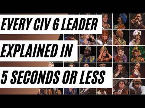 (Civ 6) Every Civilization Leader Explained In 5 Seconds Or Less